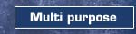Multi purpose
